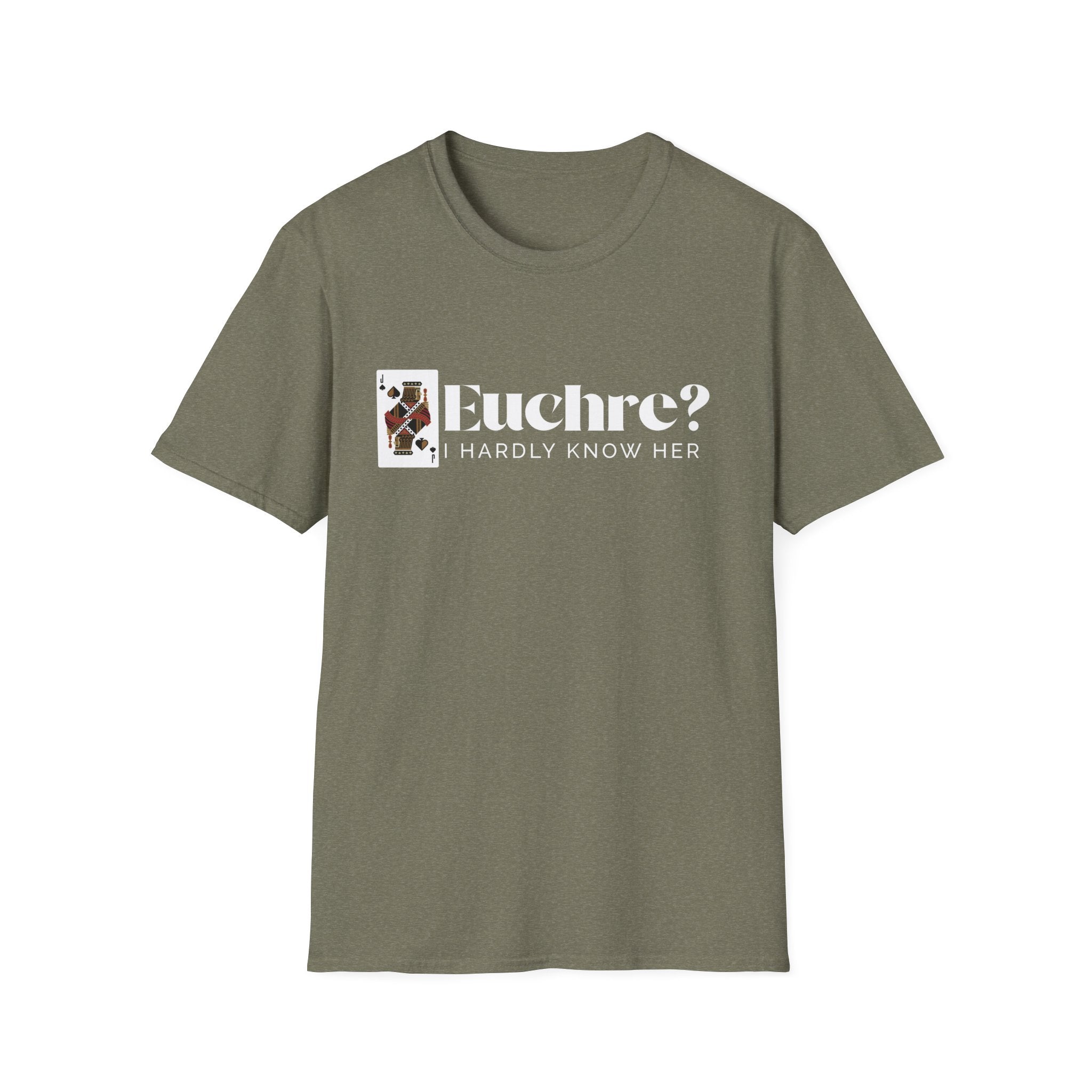 Euchre? I Hardly Know Her T-Shirt: Midwest Card Game Humor