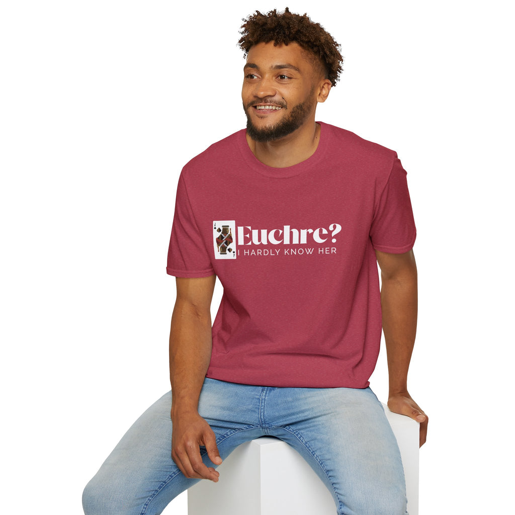 Euchre? I Hardly Know Her T-Shirt: Midwest Card Game Humor