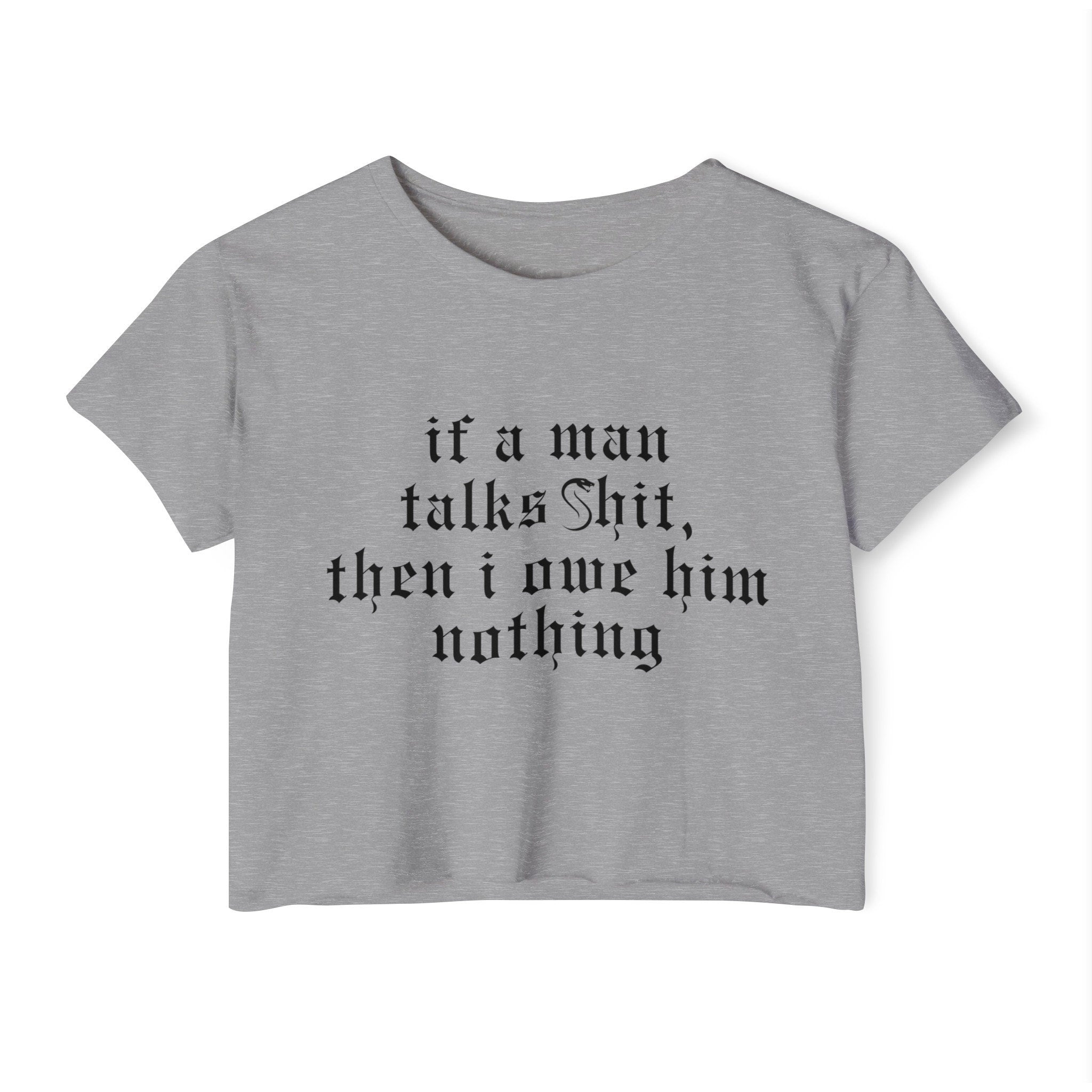Owe Him Nothing Crop Top | Empowered Feminine Fashion