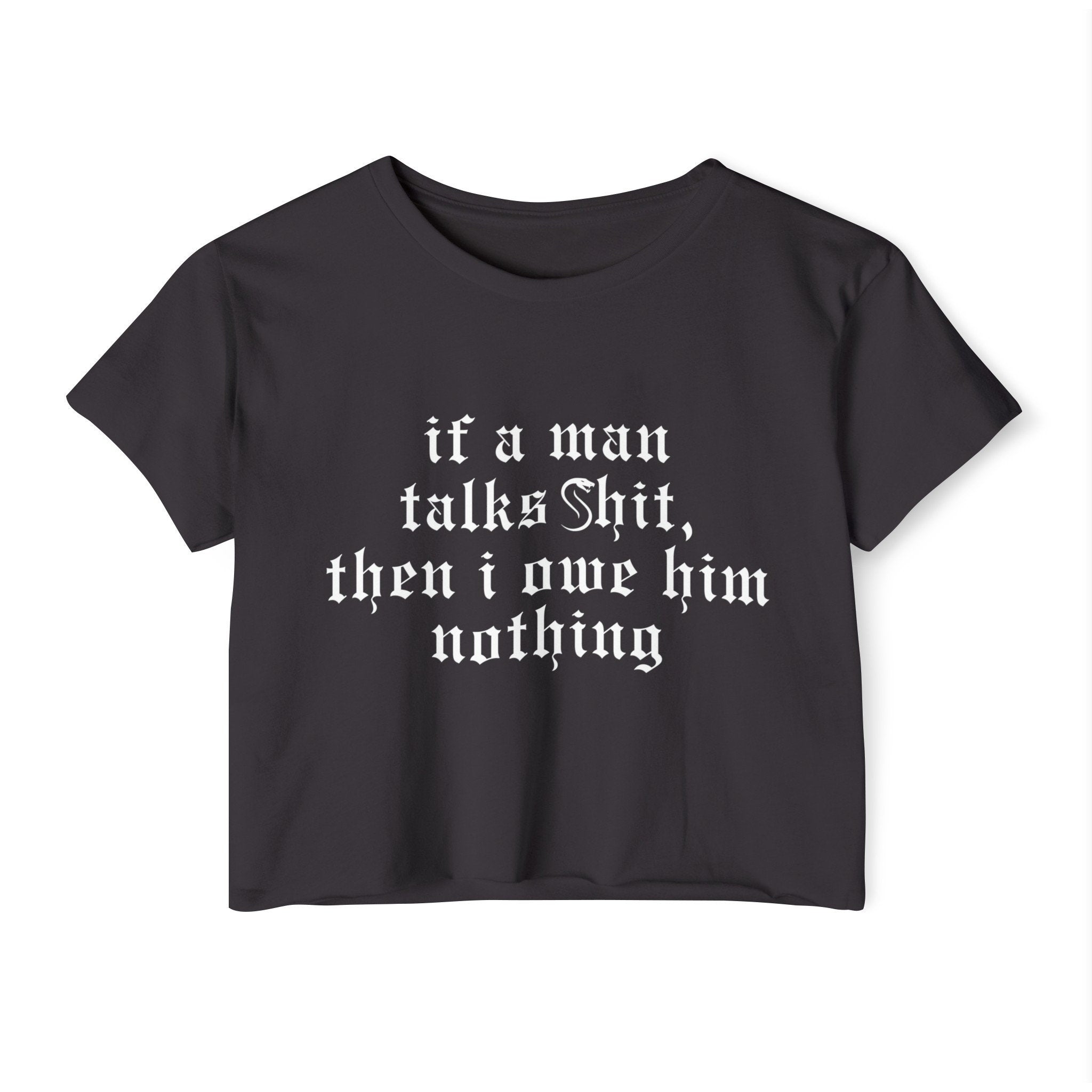 Owe Him Nothing Crop Top | Empowered Feminine Fashion