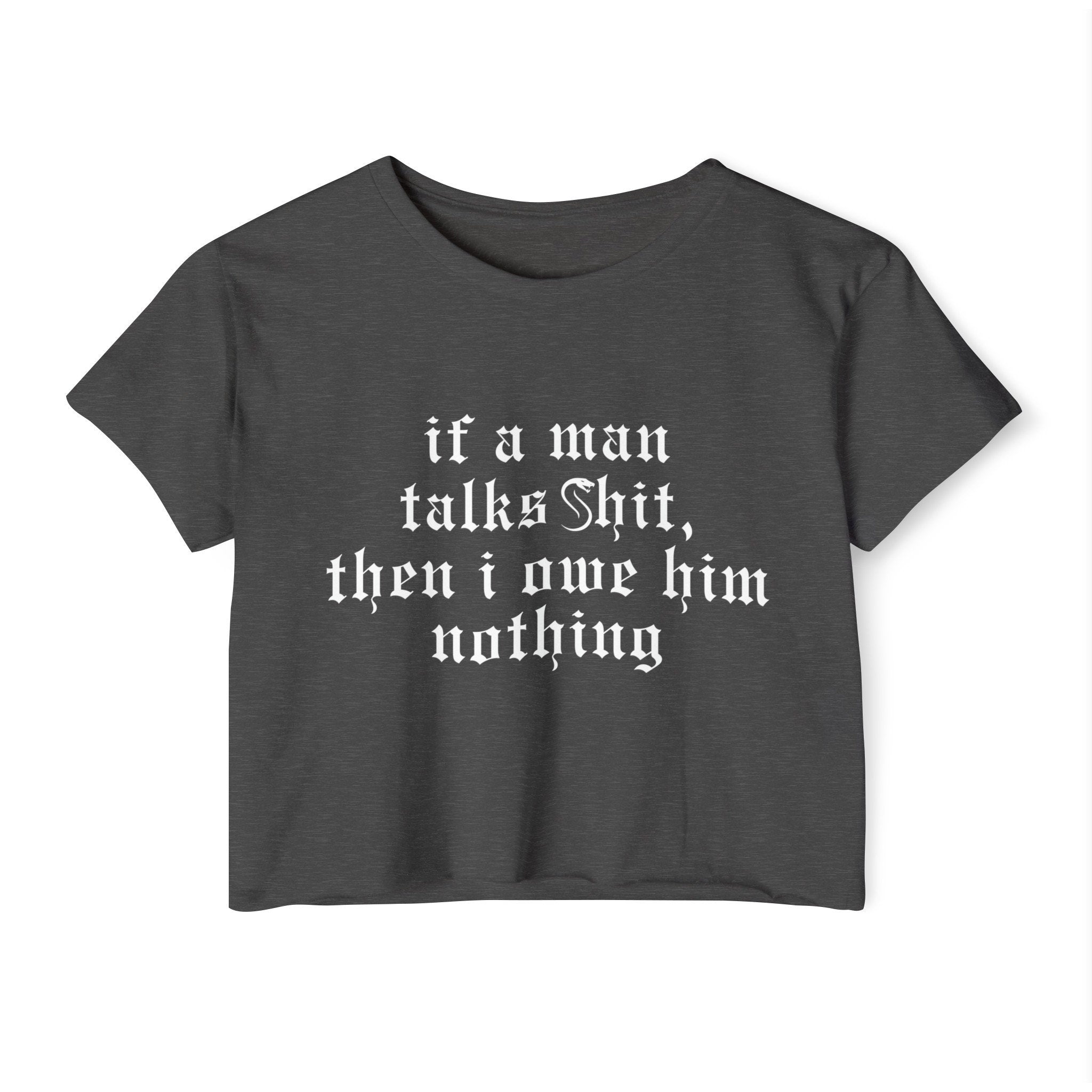 Owe Him Nothing Crop Top | Empowered Feminine Fashion