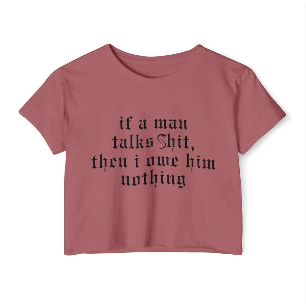 Owe Him Nothing Crop Top | Empowered Feminine Fashion