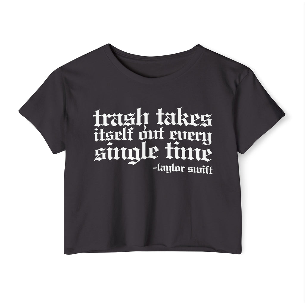 Trash Takes Itself Out Crop Top | Empowered Feminine Fashion
