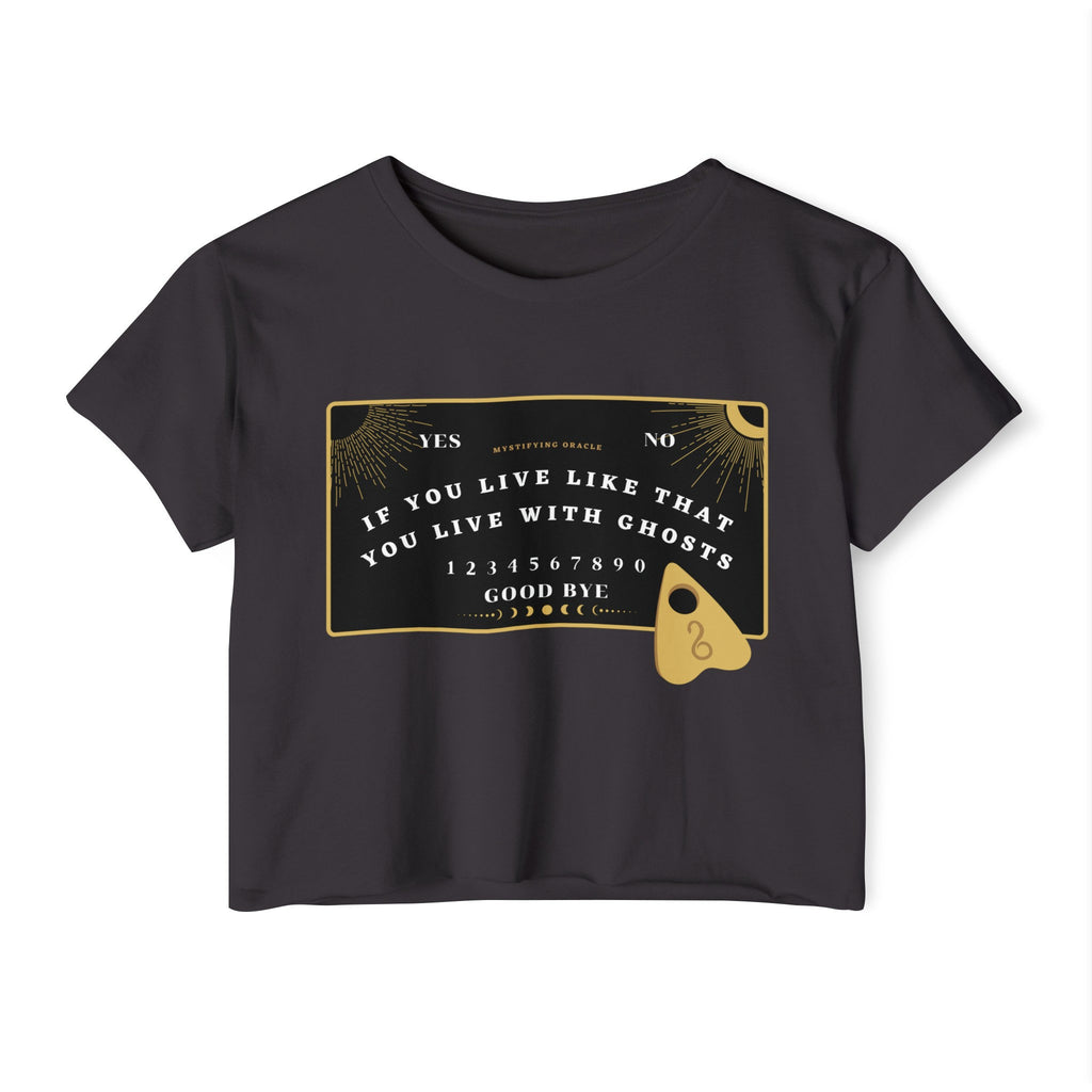 Ouija Board Live With Ghosts Crop Top | Empowered Feminine Fashion