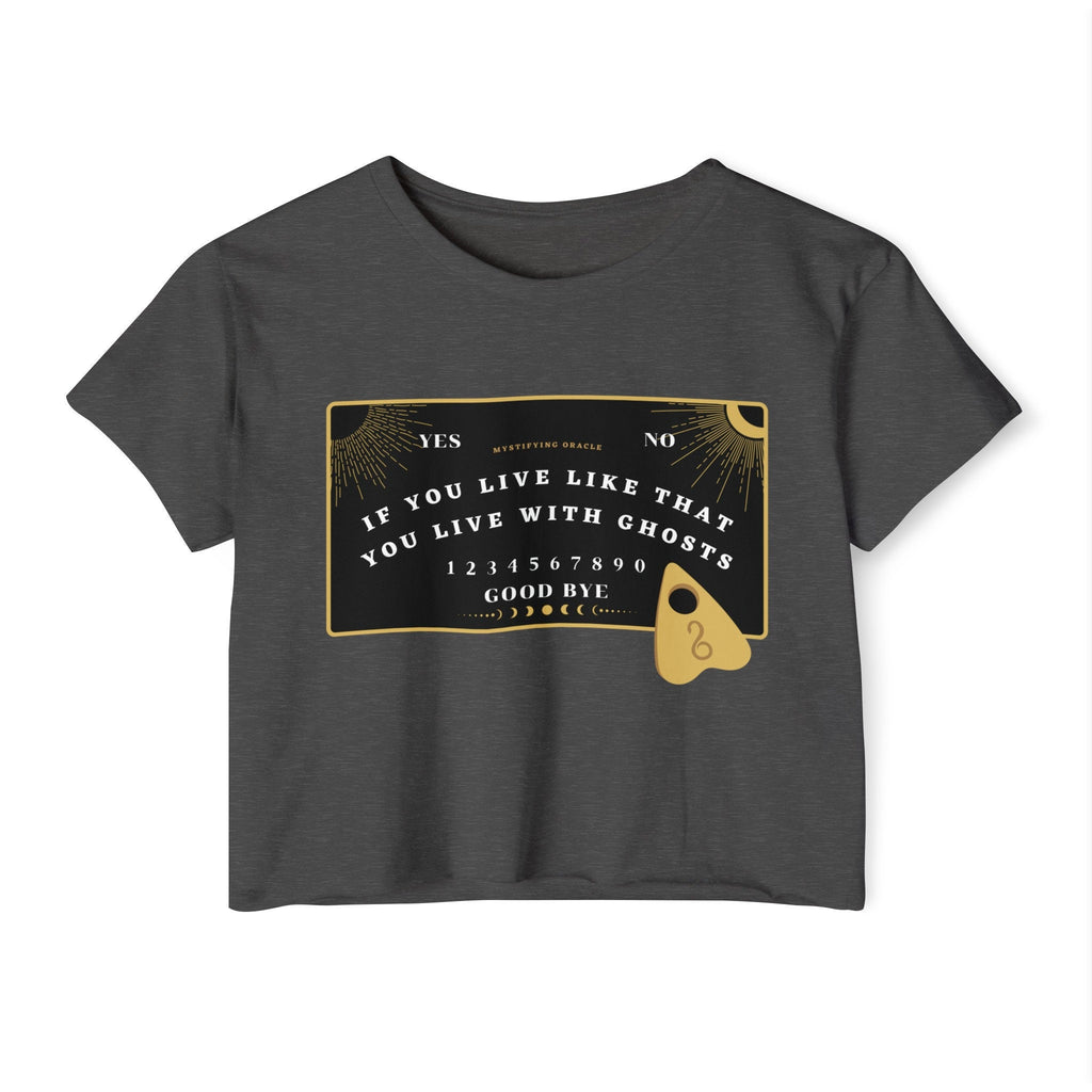 Ouija Board Live With Ghosts Crop Top | Empowered Feminine Fashion