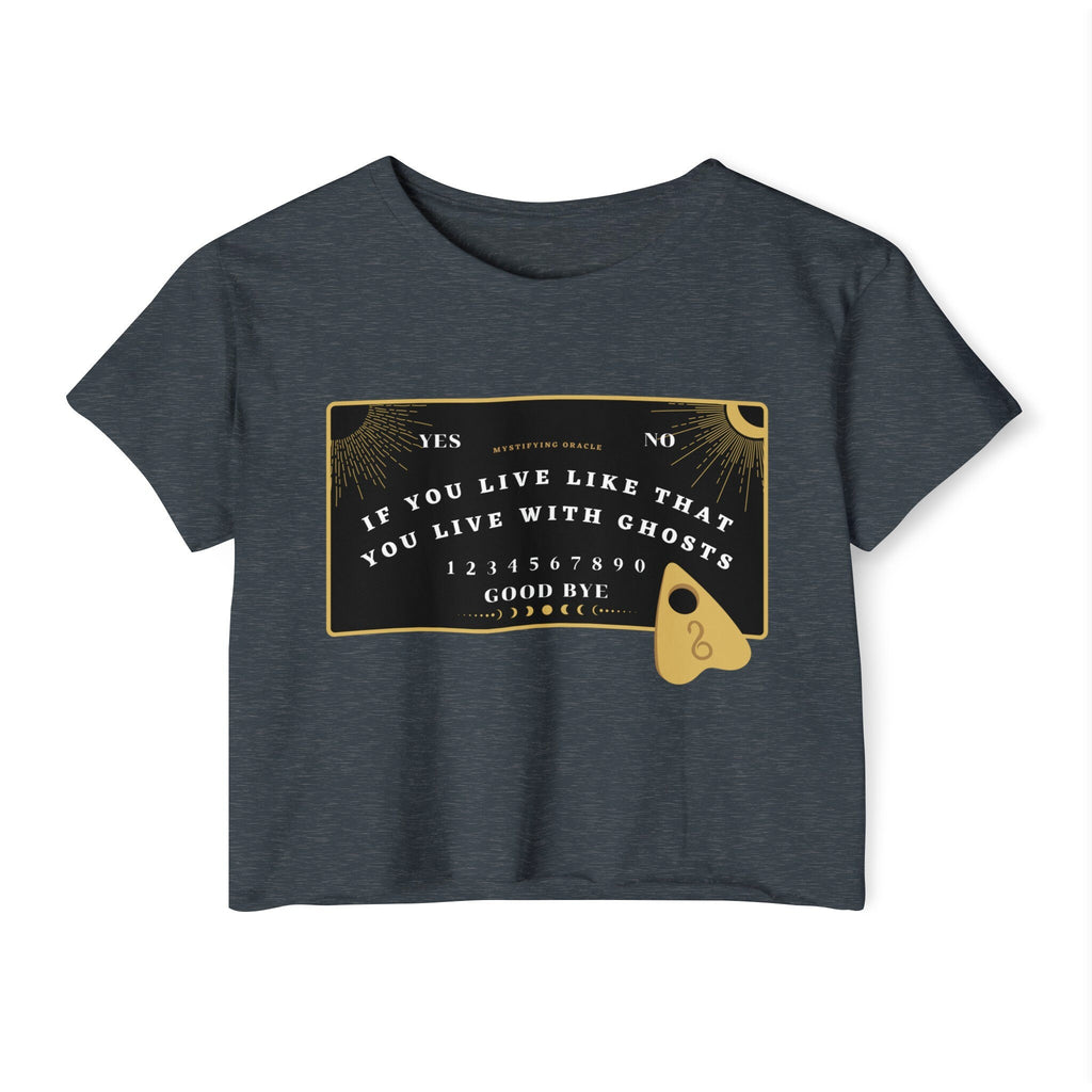 Ouija Board Live With Ghosts Crop Top | Empowered Feminine Fashion