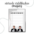We're Here To F*ck Sh*t Up Notepad | Step Brothers Inspired To-Do List