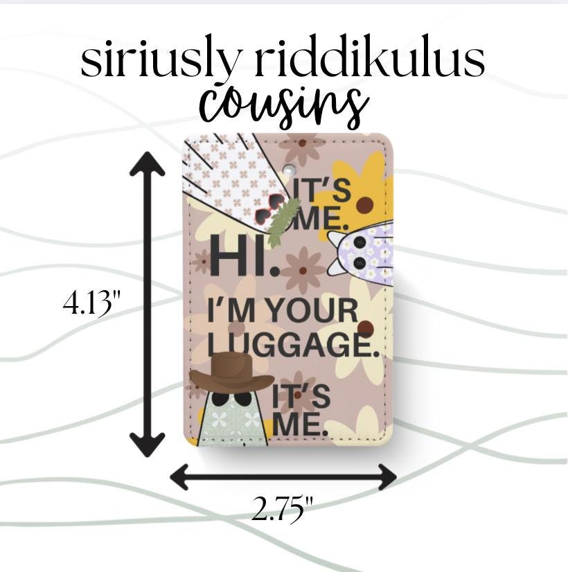 It's Me I'm Your Luggage Tag | Lyric Inspired Travel Accessory